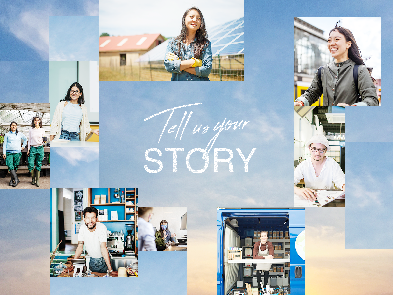 Tell us your STORY