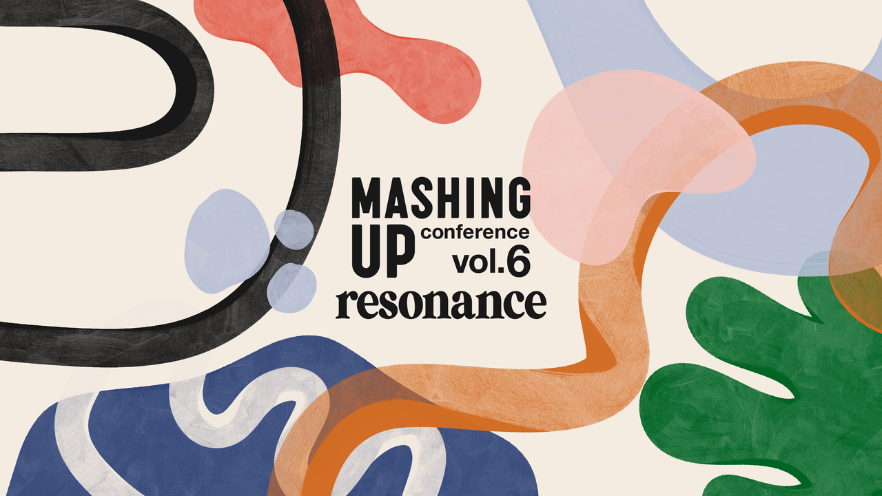 CONFERENCE:MASHING UP vol.6