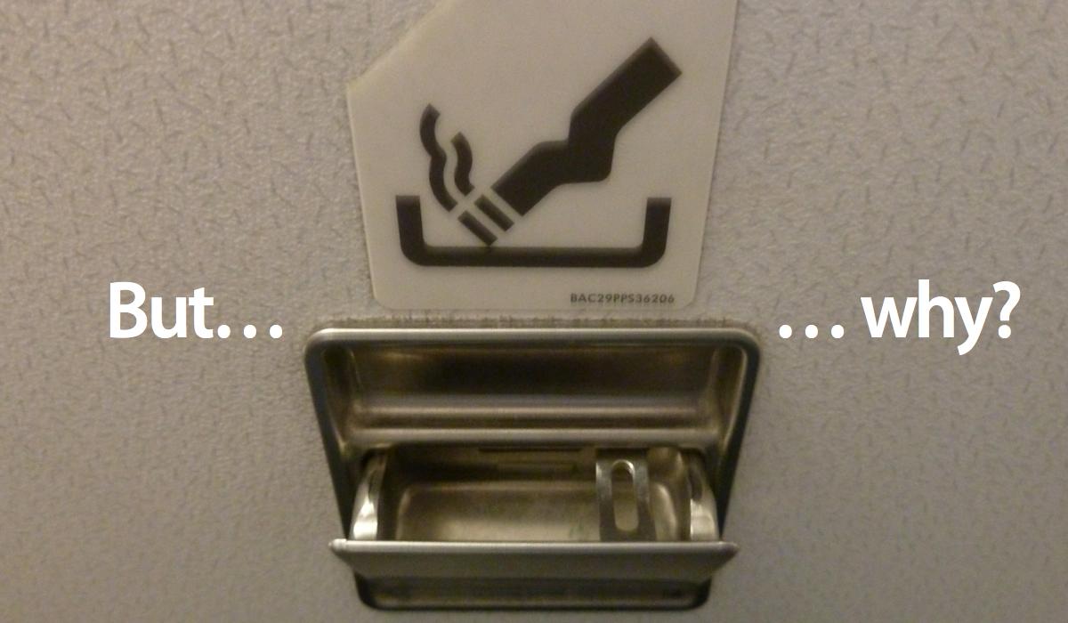 飛行機内は全面禁煙なのに、いまだにトイレに灰皿が設置されている理由