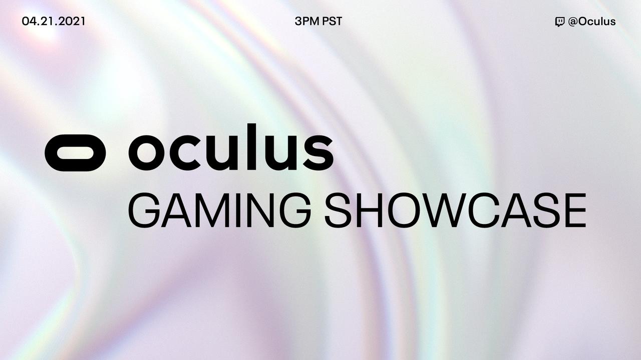 ｢Oculus ゲーミング ショウケース｣4月22日開催決定！ VRゲーム祭典の幕開けとなるか